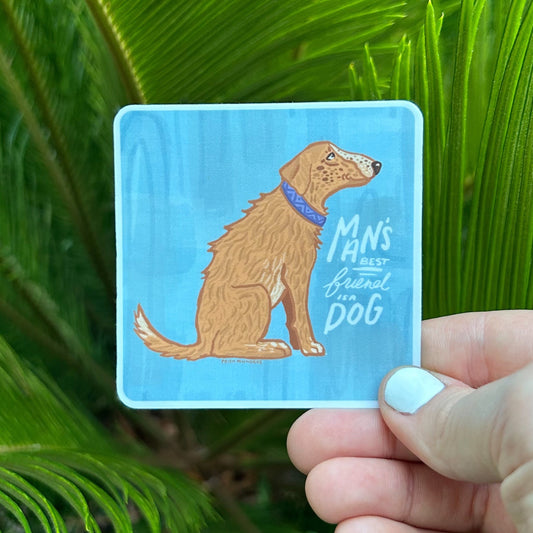 Man's Best Friend Sticker